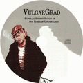 Vulgargrad - Popular Street Songs of The Russian Underclass/ 